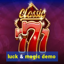 luck & magic demo